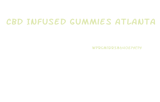 Cbd Infused Gummies Atlanta