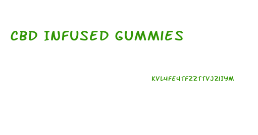 Cbd Infused Gummies