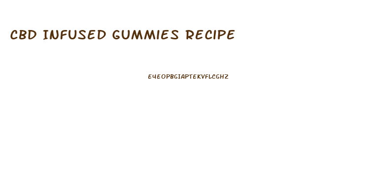 Cbd Infused Gummies Recipe