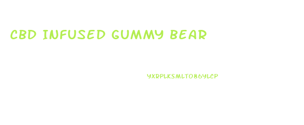 Cbd Infused Gummy Bear