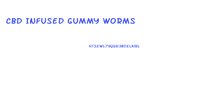Cbd Infused Gummy Worms