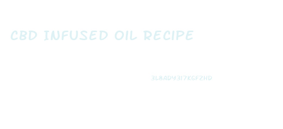 Cbd Infused Oil Recipe