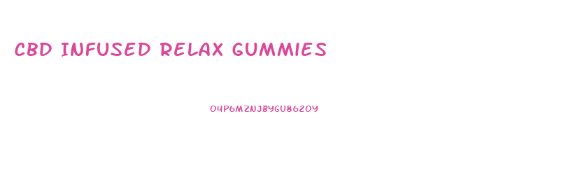 Cbd Infused Relax Gummies