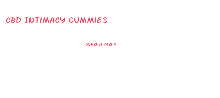 Cbd Intimacy Gummies
