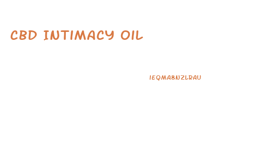 Cbd Intimacy Oil
