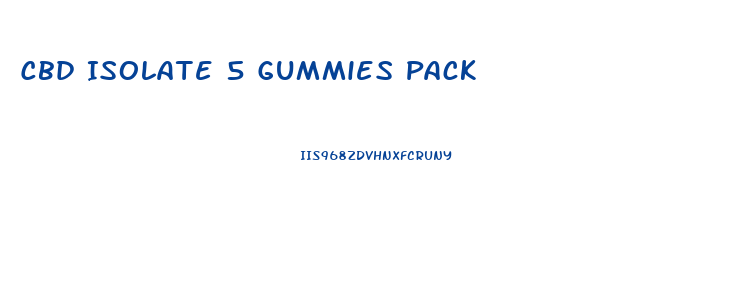 Cbd Isolate 5 Gummies Pack