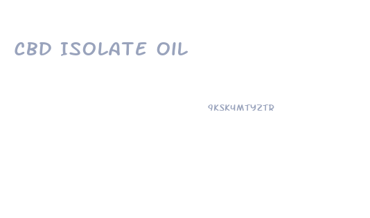 Cbd Isolate Oil
