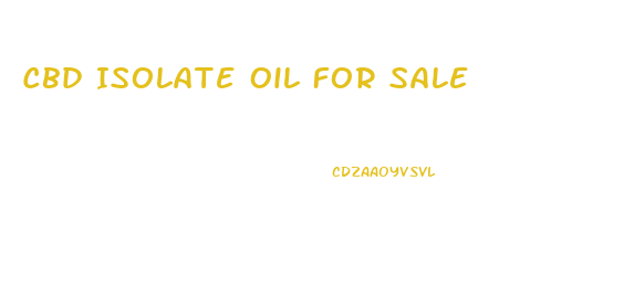 Cbd Isolate Oil For Sale