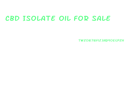 Cbd Isolate Oil For Sale