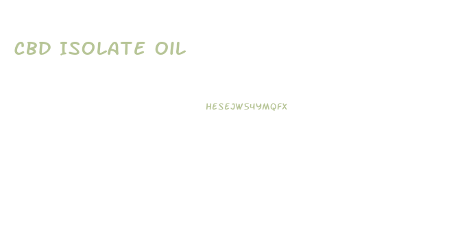 Cbd Isolate Oil