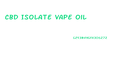 Cbd Isolate Vape Oil