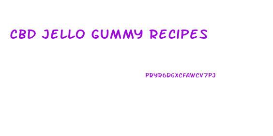 Cbd Jello Gummy Recipes