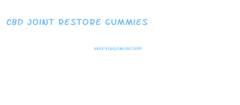 Cbd Joint Restore Gummies