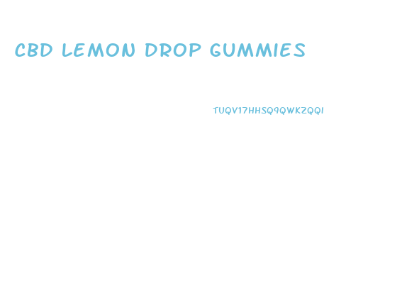 Cbd Lemon Drop Gummies