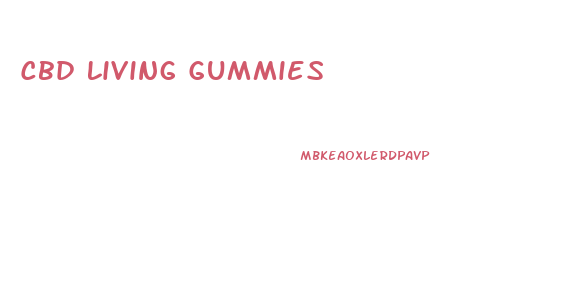 Cbd Living Gummies