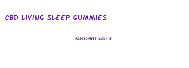 Cbd Living Sleep Gummies