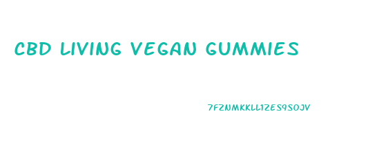Cbd Living Vegan Gummies