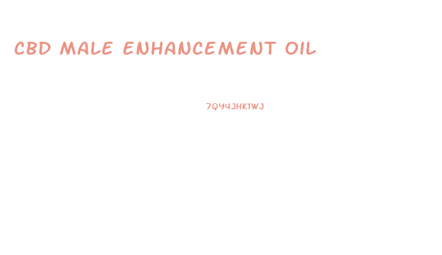Cbd Male Enhancement Oil