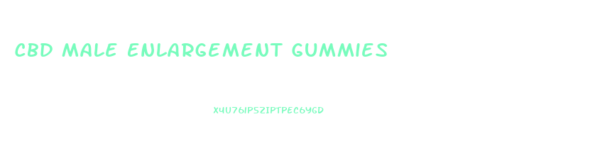 Cbd Male Enlargement Gummies