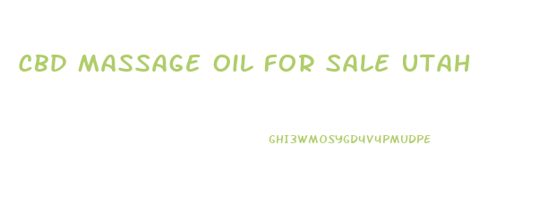 Cbd Massage Oil For Sale Utah