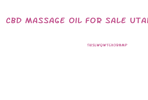 Cbd Massage Oil For Sale Utah