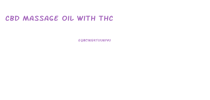Cbd Massage Oil With Thc