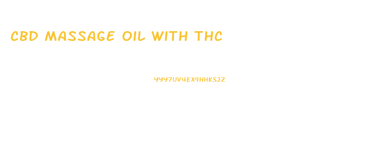 Cbd Massage Oil With Thc