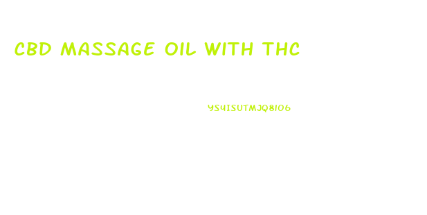 Cbd Massage Oil With Thc