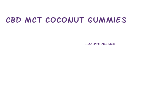 Cbd Mct Coconut Gummies