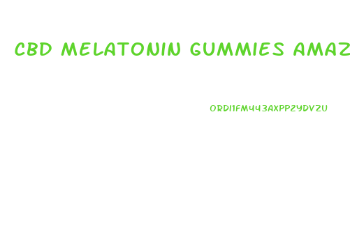 Cbd Melatonin Gummies Amazon