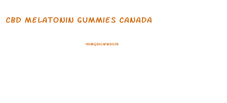 Cbd Melatonin Gummies Canada