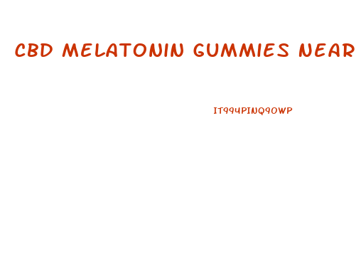 Cbd Melatonin Gummies Near Me