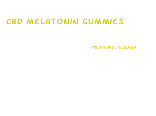 Cbd Melatonin Gummies