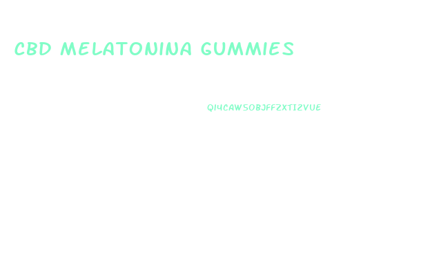 Cbd Melatonina Gummies