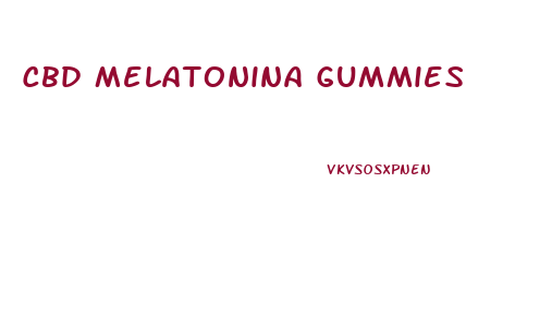 Cbd Melatonina Gummies