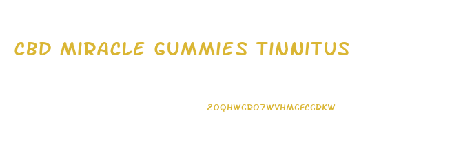 Cbd Miracle Gummies Tinnitus