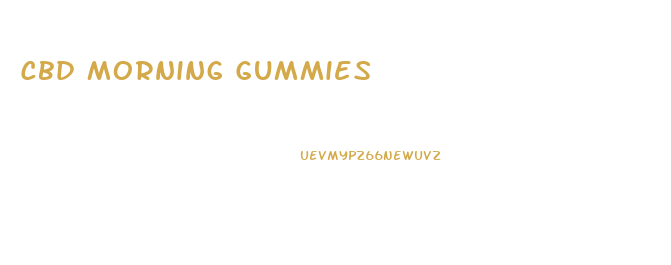Cbd Morning Gummies