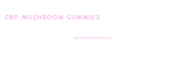 Cbd Mushroom Gummies