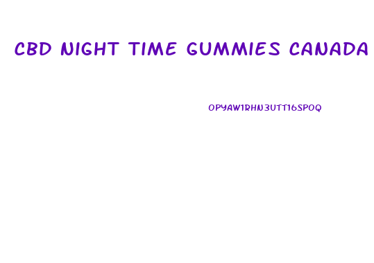 Cbd Night Time Gummies Canada