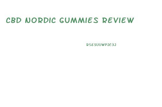 Cbd Nordic Gummies Review