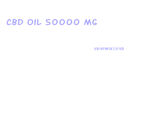 Cbd Oil 50000 Mg