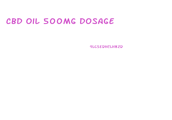 Cbd Oil 500mg Dosage