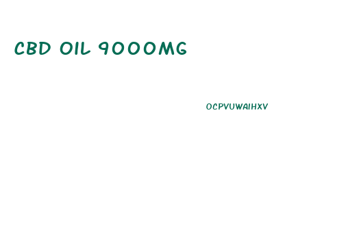 Cbd Oil 9000mg