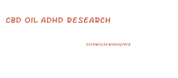 Cbd Oil Adhd Research