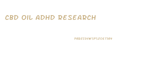 Cbd Oil Adhd Research