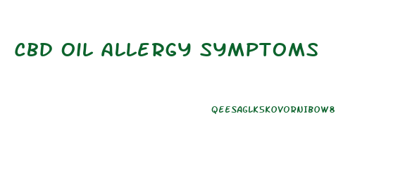 Cbd Oil Allergy Symptoms