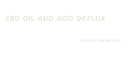 Cbd Oil And Acid Reflux
