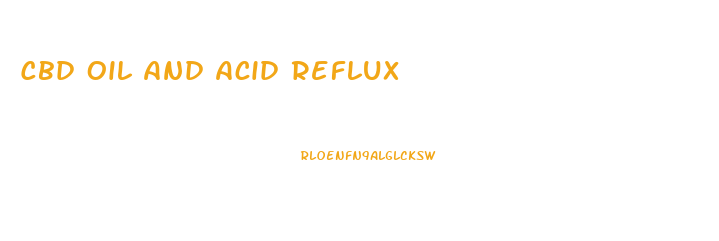 Cbd Oil And Acid Reflux