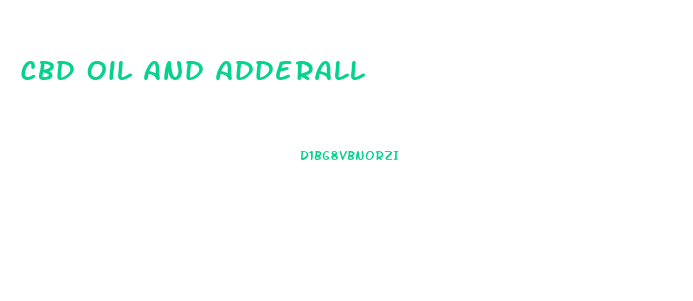 Cbd Oil And Adderall