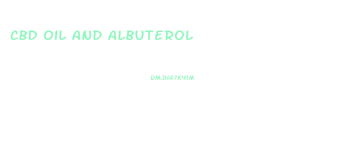 Cbd Oil And Albuterol